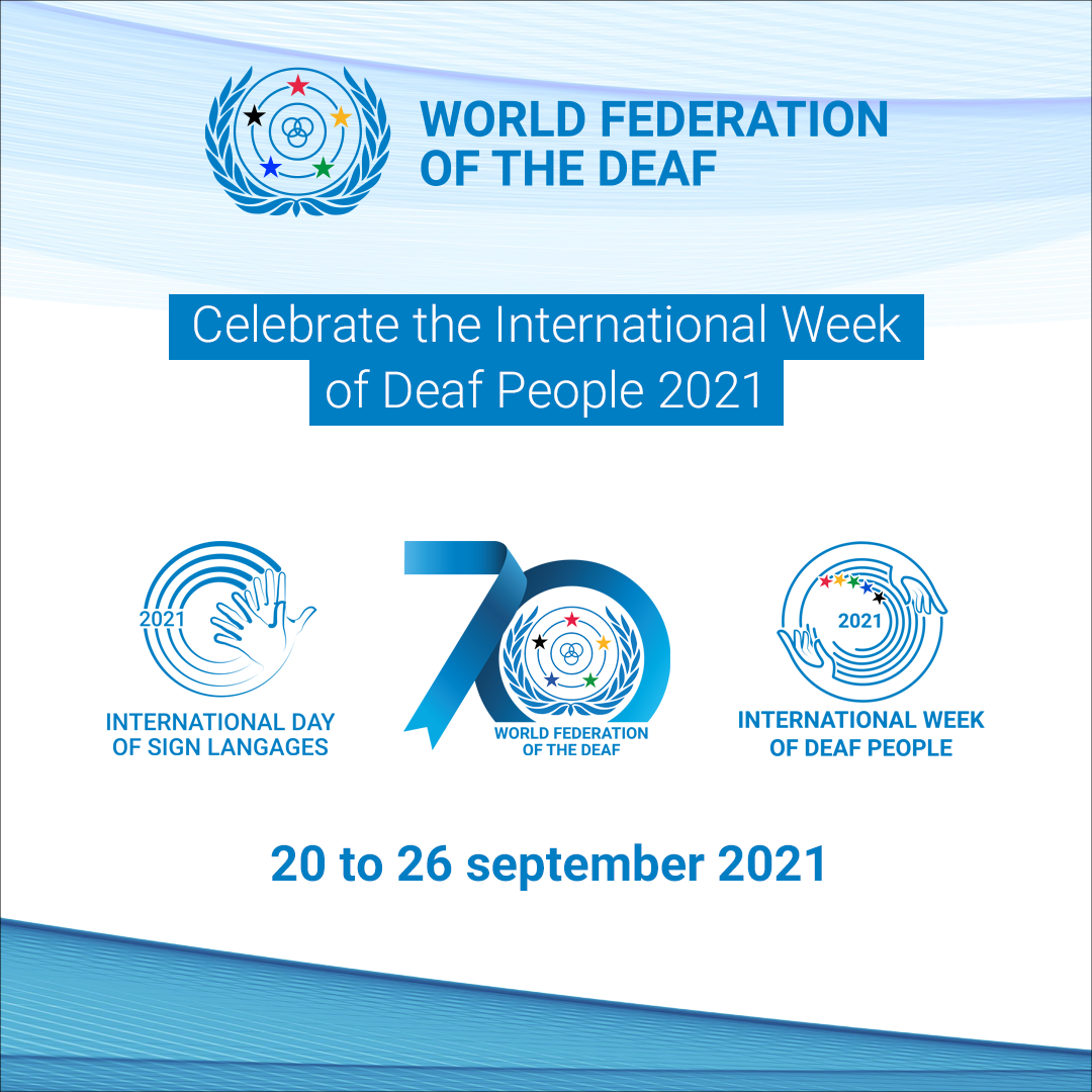 Celebrate the International Week of Deaf People 2021
